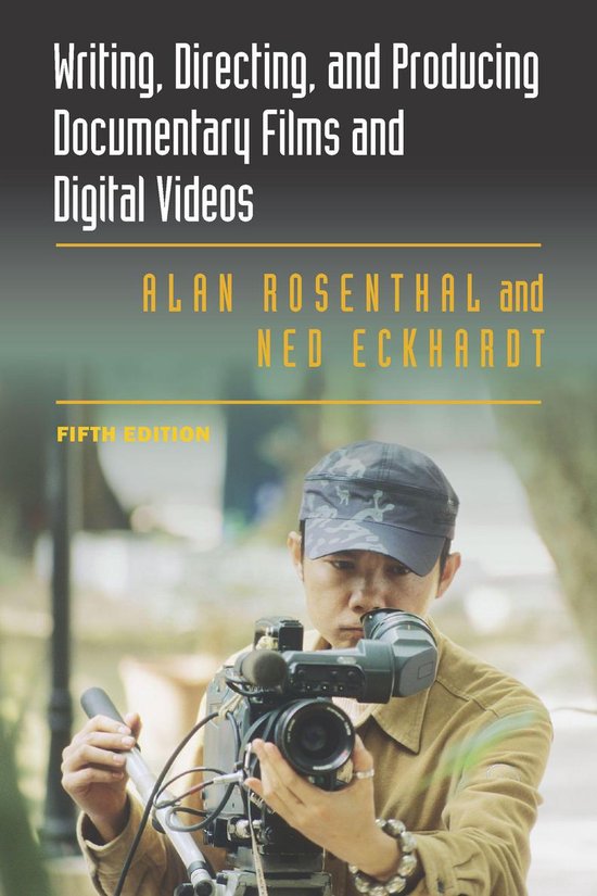 Writing, Directing, and Producing Documentary Films and Digi ... - cover