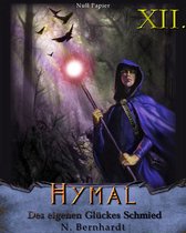 Der Hexer von Hymal 12 - Der Hexer von Hymal, Buch XII: Des eigenen Glückes Schmied