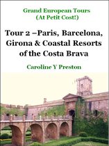 Grand European Tours 2 - Grand Tours: Tour 2 - Paris, Barcelona, Girona & Coastal Resorts of the Costa Brava