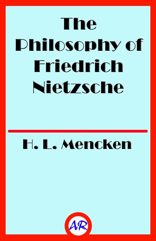 The Philosophy of Friedrich Nietzsche - cover