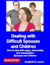 Dealing with Difficult Spouses and Children