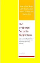The Unspoken Secret to Weight Loss
