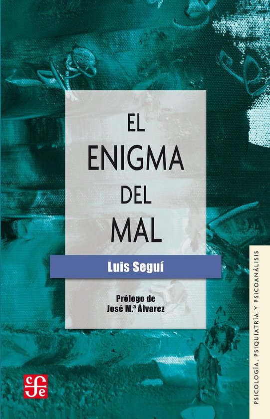 Psicología, Psiquiatría, Psicoanálisis - El enigma del ma ... - cover