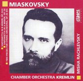 Miaskovsky: Sinfoniettas, etc / Misha Rachlevsky, Kremlin
