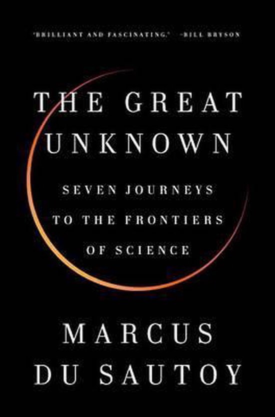 Boek "The Great Unknown" van Marcus du Sautoy, met de titel op een zwarte achtergrond en een oranje cirkel.