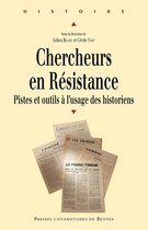 Chercheurs en Résistance : Pistes et outils à l’usage des historiens