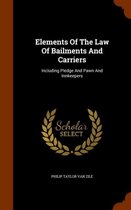 Elements of the Law of Bailments and Carriers
