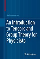 An Introduction to Tensors and Group Theory for Physicists