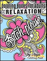 Coloring Books for Adults Relaxation: Swear Word, Swearing and Sweary Designs