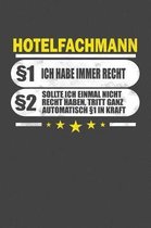Hotelfachmann 1 Ich Habe Immer Recht 2 Sollte Ich Einmal Nicht Recht Haben, Tritt Ganz Automatisch 1 In Kraft