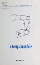 Le temps immobile
