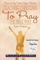 Teaching Christians To Pray The Bible Way Revised and Expanded