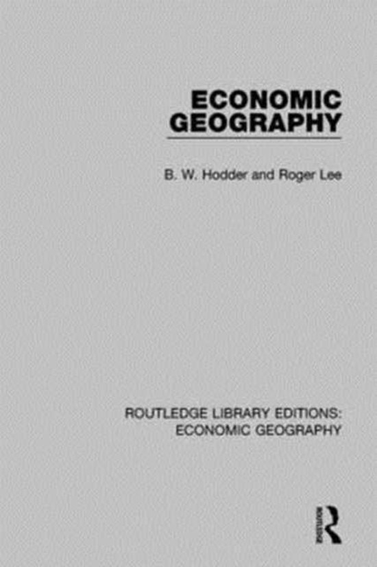 Economic Geography (Routledge Library Editions 9781138885028 B. W