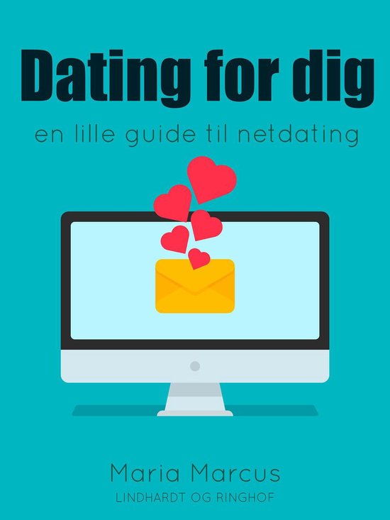 Dating for dig. En lille guide til netdating - cover