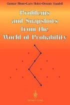 Problems and Snapshots from the World of Probability