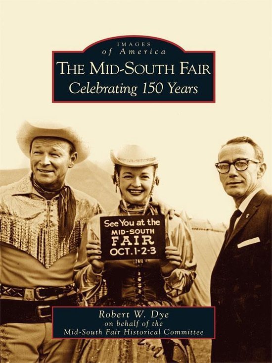 Images of America - The Mid-South Fair: Celebrating 150 Year ... - cover