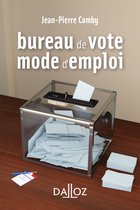 A savoir - Bureau de vote : mode d'emploi