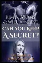 Can You Keep A Secret? The Game is Torn Asunder