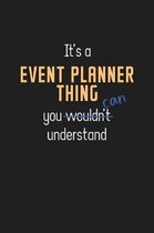 It's a Event Planner Thing You Can Understand