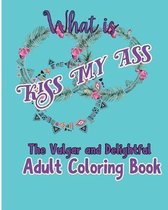 What is Kiss My Ass