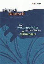 Kurzgeschichte auf dem Weg ins 21. Jahrhundert: Gymnasiale Oberstufe