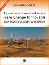 Energie Rinnovabili 2 - La creazione di valore nel settore delle energie rinnovabili - Due modelli valutativi a confronto
