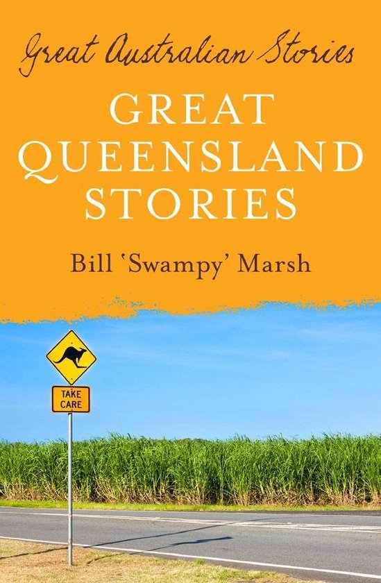 Boek "Great Australian Stories - Great Queensland Stories" van Bill 'Swampy' Marsh, met een geel waarschuwingsbord voor kangoeroes en een tekst "TAKE CARE".