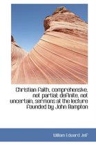 Christian Faith, Comprehensive, Not Partial