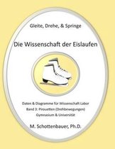 Gleite, Drehe, & Springe: Die Wissenschaft der Eislaufen: Band 3: Daten & Diagramme fur Wissenschaft Labor