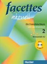 Facettes aktuell 2. Lehr- und Arbeitsbuch. Mit CD