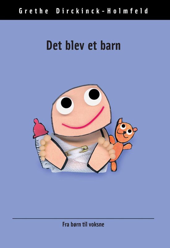 Fra børn til voksne - Det blev et barn