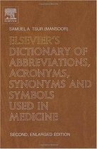 Elsevier's Dictionary of Abbreviations, Acronyms, Synonyms and Symbols used in Medicine