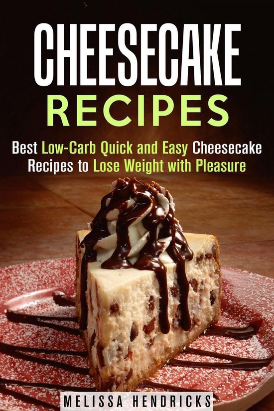 Low Carb & Quick and Easy Desserts - Cheesecake Recipes: Bes ... - cover