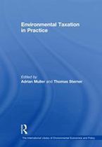 The International Library of Environmental Economics and Policy - Environmental Taxation in Practice