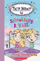 Scholastic Reader Level 2 2 - Scholastic Reader Level 2: Twin Magic #2: School Bully, Beware!
