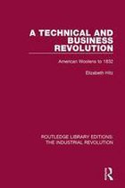 Routledge Library Editions: The Industrial Revolution - A Technical and Business Revolution