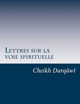 Lettres Sur La Voie Spirituelle