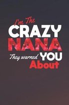 I'm the Crazy Nana They Warned You about