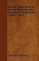 Twenty-Seven Years In Canada West; Or, The Experience Of An Early Settler - Vol 2