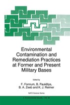 NATO Science Partnership Subseries 48 - Environmental Contamination and Remediation Practices at Former and Present Military Bases