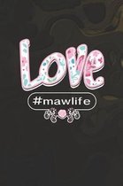 Love #mawlife