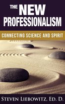 The New Professionalism: Connecting Science And Spirit