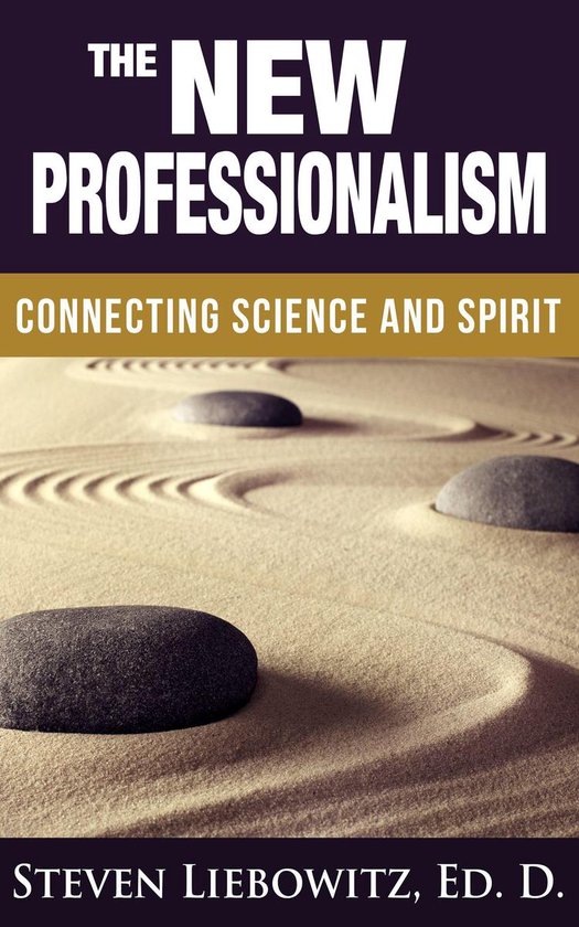 The New Professionalism: Connecting Science And Spirit - cover