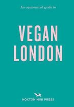 An Opinionated Guide To Vegan London