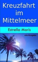 Kreuzfahrt im Mittelmeer (s/w-Ausgabe)