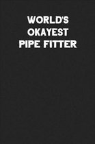 World's Okayest Pipe Fitter