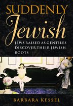 Brandeis Series in American Jewish History, Culture, and Life - Suddenly Jewish