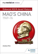 My Revision Notes: Edexcel AS/A-level History: Mao\'s China, 1949-76