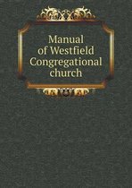 Manual of Westfield Congregational church