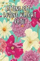 Eating Fat = Losing Weight Keto